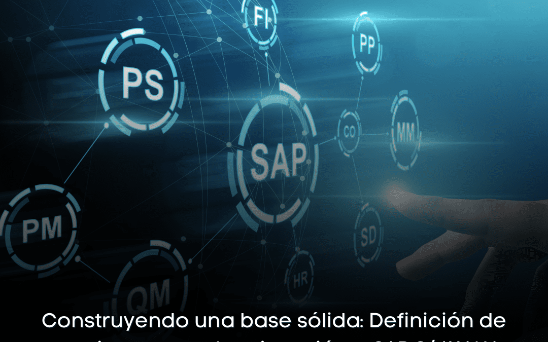 Construyendo una base sólida: Definición de arquitectura en la migración a SAP S/4HANA